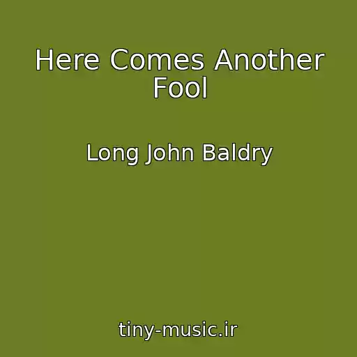 کاور آهنگ Here Comes Another Fool از Long John Baldry