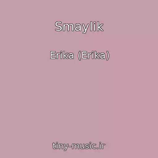 کاور آهنگ Smaylik از Erika (Erіka)