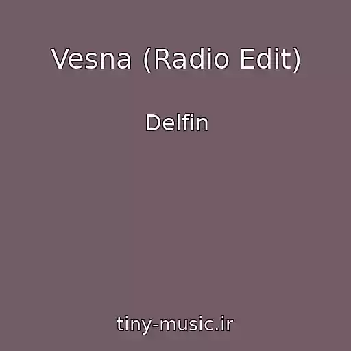 کاور آهنگ Vesna (Radio Edit) از Delfin
