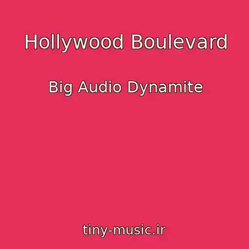 کاور آهنگ Hollywood Boulevard از Big Audio Dynamite