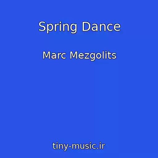 کاور آهنگ Spring Dance از Marc Mezgolits