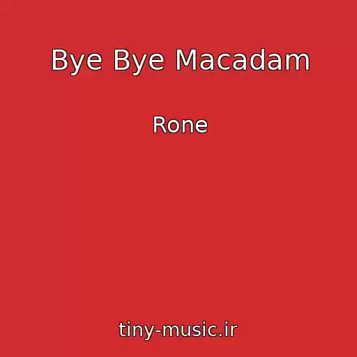 کاور آهنگ Bye Bye Macadam از Rone