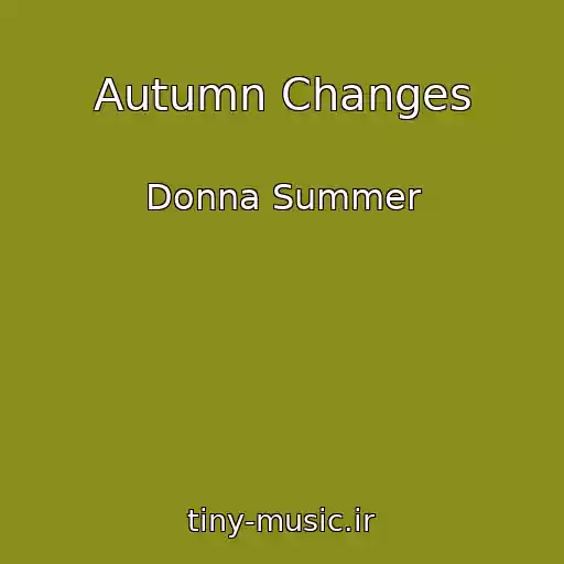 کاور آهنگ Autumn Changes از Donna Summer