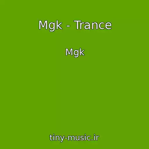 کاور آهنگ Mgk - Trance از Mgk