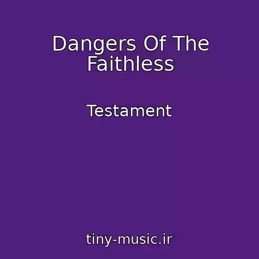 کاور آهنگ Dangers Of The Faithless از Testament