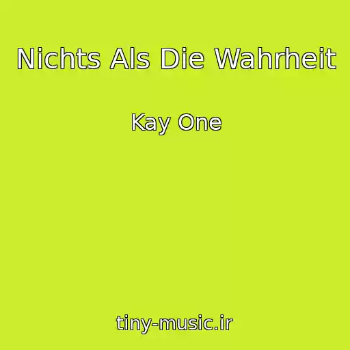 کاور آهنگ Nichts Als Die Wahrheit از Kay One