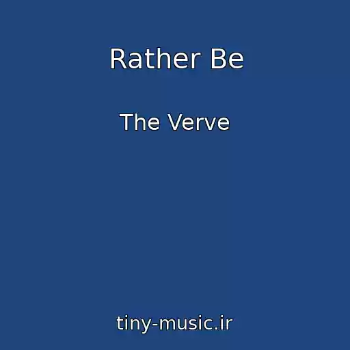 کاور آهنگ Rather Be از The Verve