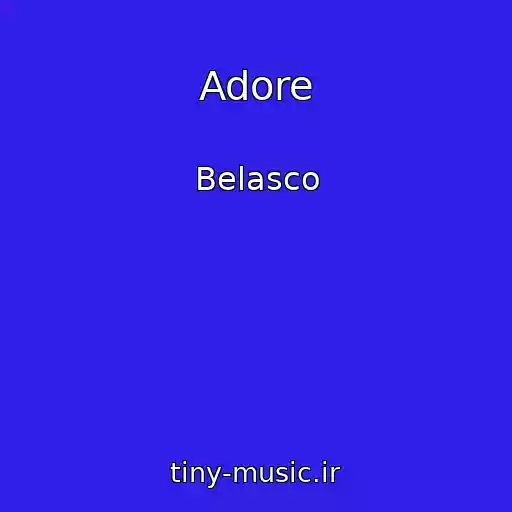 کاور آهنگ Adore از Belasco
