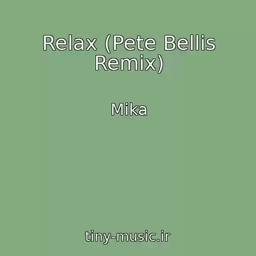 کاور آهنگ Relax (Pete Bellis Remix) از Mika