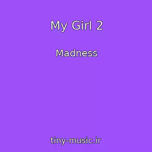 کاور آهنگ My Girl 2 از Madness
