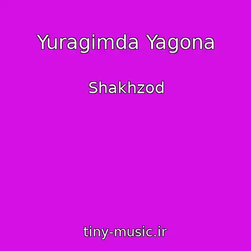 کاور آهنگ Yuragimda Yagona از Shakhzod