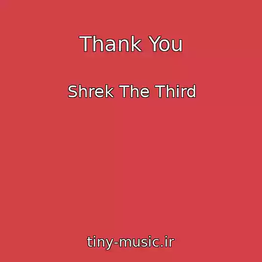 کاور آهنگ Thank You از Shrek The Third