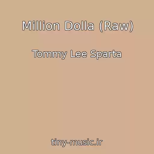کاور آهنگ Million Dolla (Raw) از Tommy Lee Sparta
