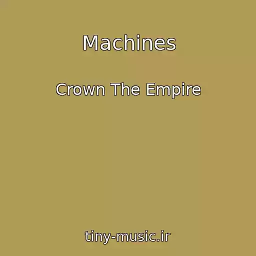 کاور آهنگ Machines از Crown The Empire