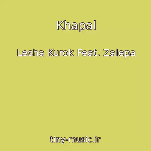 کاور آهنگ Khapal از Lesha Kurok Feat. Zalepa