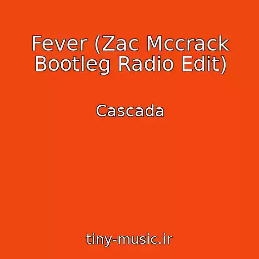 کاور آهنگ Fever (Zac Mccrack Bootleg Radio Edit) از Cascada