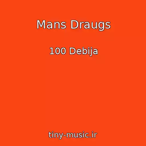کاور آهنگ Mans Draugs از 100 Debija