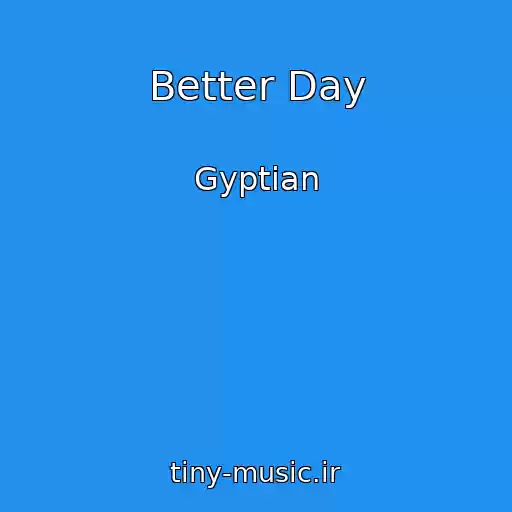 کاور آهنگ Better Day از Gyptian
