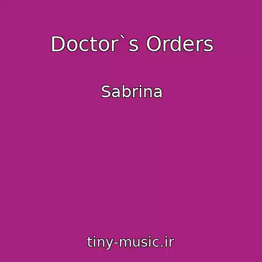 کاور آهنگ Doctor`s Orders از Sabrina