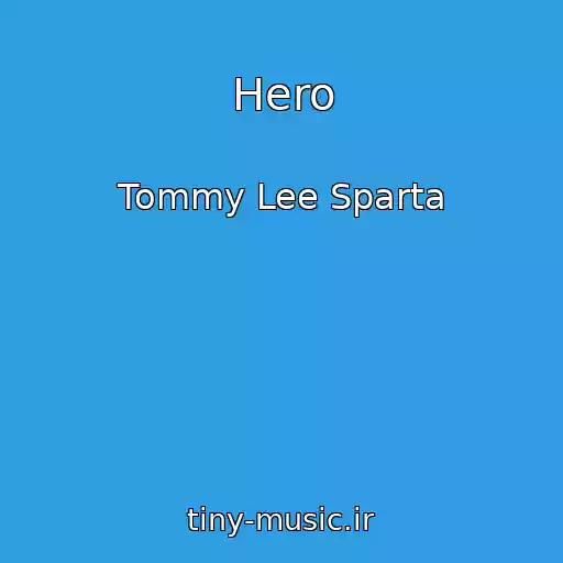 کاور آهنگ Hero از Tommy Lee Sparta