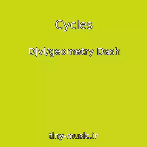 کاور آهنگ Cycles از Djvi/geometry Dash