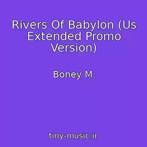 کاور آهنگ Rivers Of Babylon (Us Extended Promo Version) از Boney M.