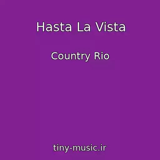 کاور آهنگ Hasta La Vista از Country Rio