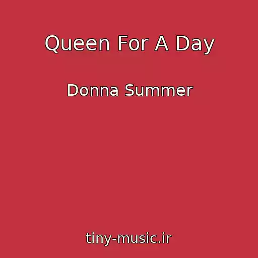 کاور آهنگ Queen For A Day از Donna Summer