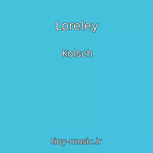 کاور آهنگ Loreley از Kolsch