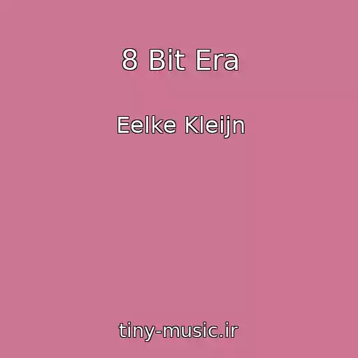 کاور آهنگ 8 Bit Era از Eelke Kleijn