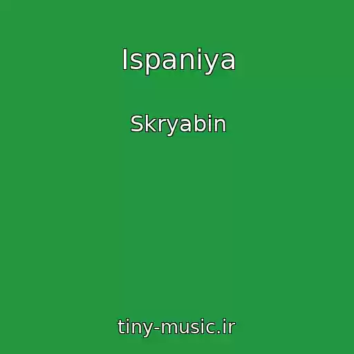 کاور آهنگ Іspanіya از Skryabіn