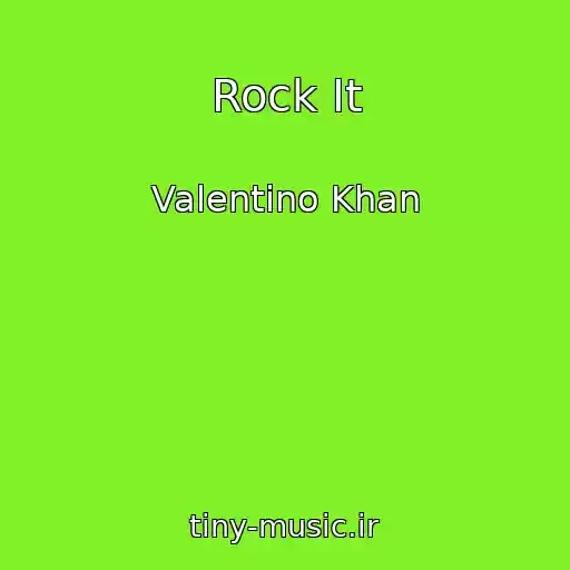 کاور آهنگ Rock It از Valentino Khan