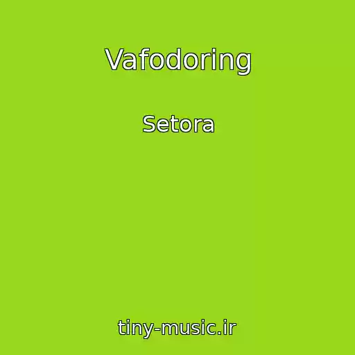 کاور آهنگ Vafodoring از Setora