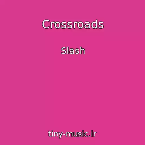 کاور آهنگ Crossroads از Slash
