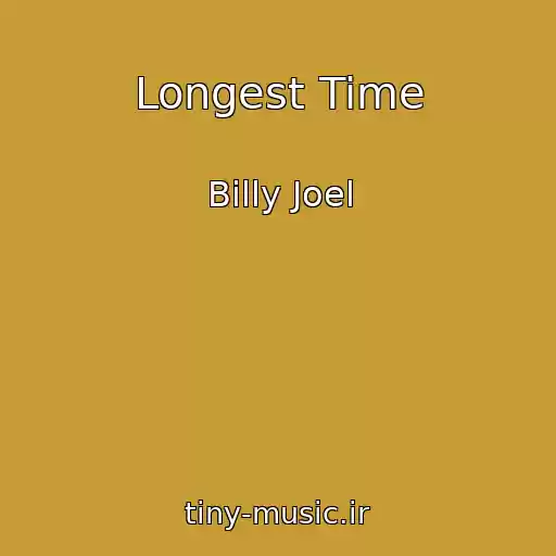کاور آهنگ Longest Time از Billy Joel