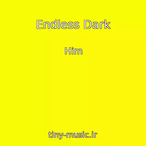 کاور آهنگ Endless Dark از Him