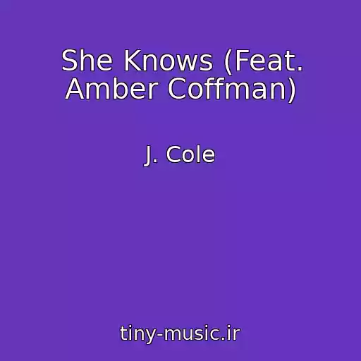 کاور آهنگ She Knows (Feat. Amber Coffman) از J. Cole