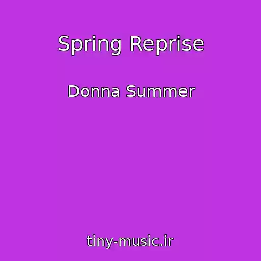 کاور آهنگ Spring Reprise از Donna Summer