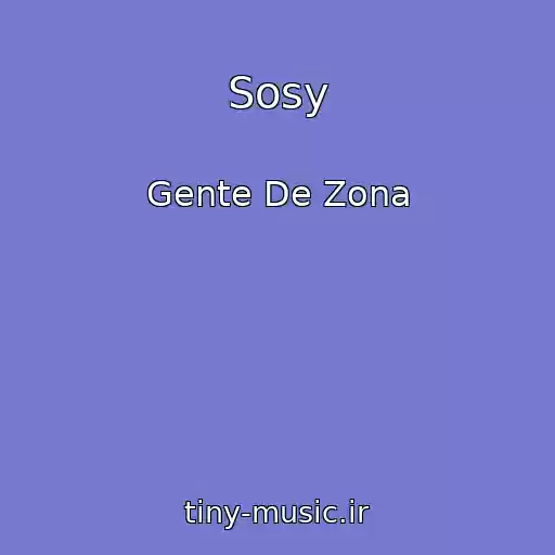 کاور آهنگ Sosy از Gente De Zona