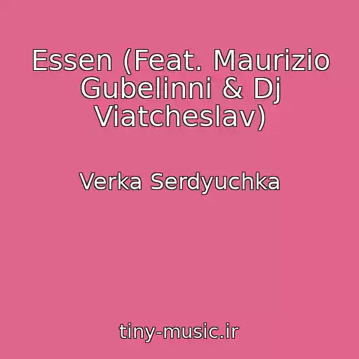 کاور آهنگ Essen (Feat. Maurizio Gubelinni & Dj Viatcheslav) از Verka Serdyuchka