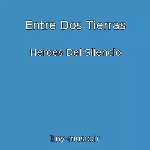 کاور آهنگ Entre Dos Tierras از Heroes Del Silencio