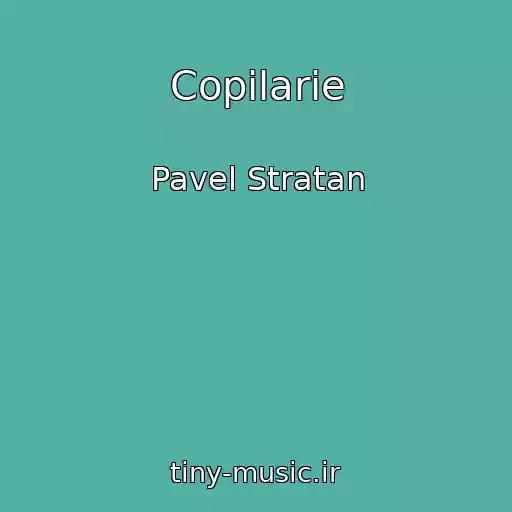 کاور آهنگ Copilarie از Pavel Stratan