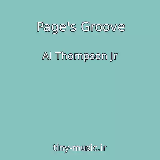 کاور آهنگ Page's Groove از Al Thompson Jr