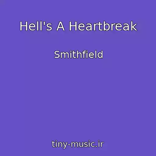 کاور آهنگ Hell's A Heartbreak از Smithfield