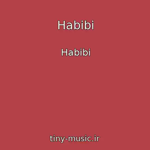 کاور آهنگ Habibi از Habibi