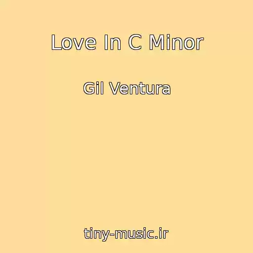 کاور آهنگ Love In C Minor از Gil Ventura