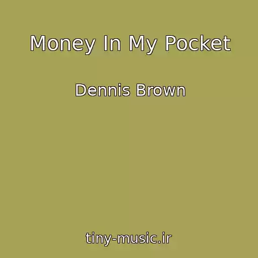 کاور آهنگ Money In My Pocket از Dennis Brown