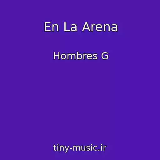 کاور آهنگ En La Arena از Hombres G