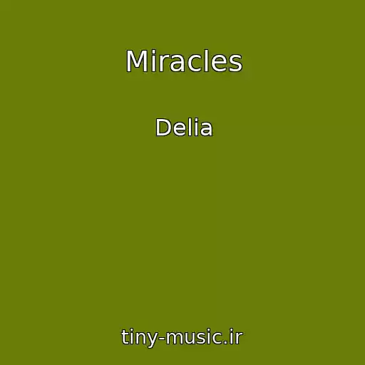 کاور آهنگ Miracles از Delia