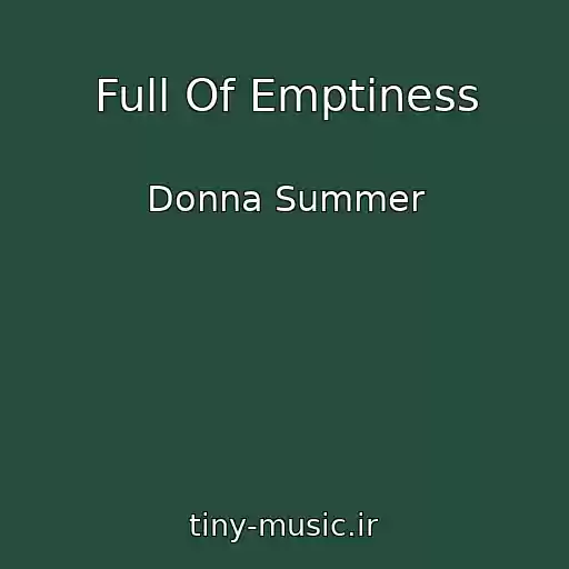 کاور آهنگ Full Of Emptiness از Donna Summer